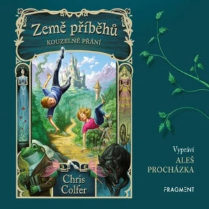 Země příběhů - Kouzelné přání - Chris Colfer - audiokniha