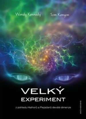 Velký experiment - Wendy Kennedy, Tom Kenyon