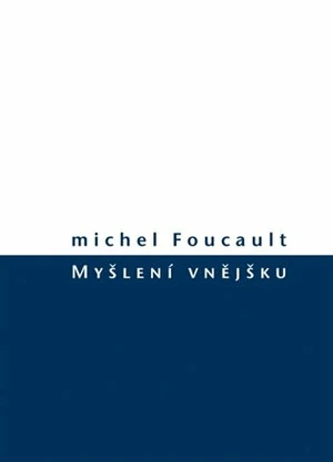 Myšlení vnějšku - Michel Foucault