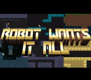 Robot Wants It All Steam CD Key