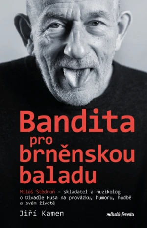 Miloš Štědroň - Bandita pro brněnskou baladu - Jiří Kamen, Miloš Štědroň - e-kniha