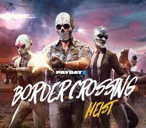 PAYDAY 2: Border Crossing Heist DLC EU v2 Steam Altergift