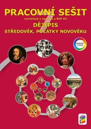 Dějepis 7 - Středověk, počátky novověku (barevný pracovní sešit)