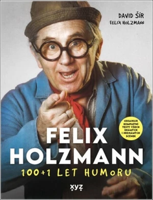 Felix Holzmann: 100+1 let humoru - David Šír