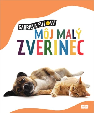 Môj malý zverinec - Gabriela Futová