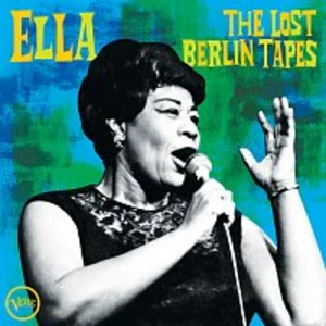 Ella Fitzgerald – Ella: The Lost Berlin Tapes [Live] CD