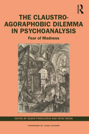 The Claustro-Agoraphobic Dilemma in Psychoanalysis