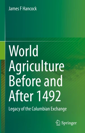 World Agriculture Before and After 1492