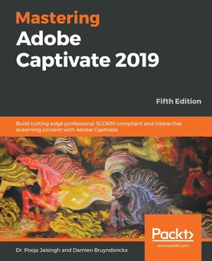 Mastering Adobe Captivate 2019