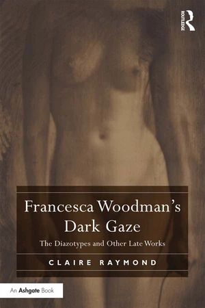 Francesca Woodman's Dark Gaze