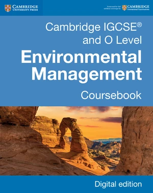 Cambridge IGCSEÂ® and O Level Environmental Management Coursebook Digital Edition