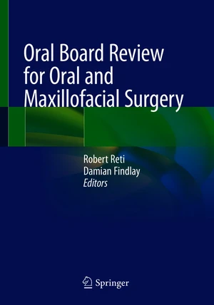 Oral Board Review for Oral and Maxillofacial Surgery