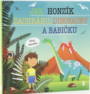 Jak Honzík zachránil dinosaury a babičku - Šimon Matějů