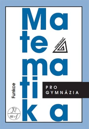 Matematika pro gymnázia - Funkce (kniha + CD) - Oldřich Odvárko