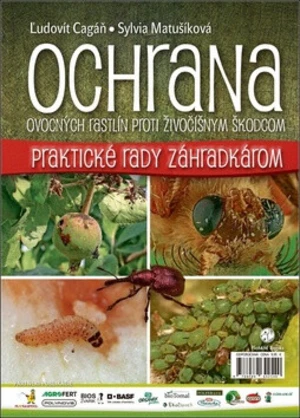 Ochrana ovocných rastlín proti živočíšnym škodcom - Ľudovít Cagáň, Sylvia Matušíková