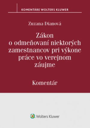 Zákon o odmeňovaní niektorých zamestnancov pri výkone práce vo verejnom záujme - Zuzana Dianová