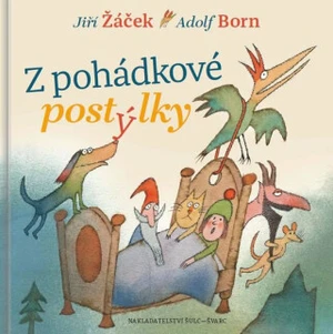 Z pohádkové postýlky - Jiří Žáček, Adolf Born