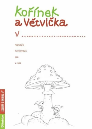 Kořínek a Větvička - Iva Mrkvičková