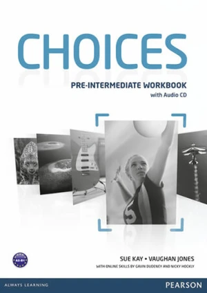 Choices Pre-Intermediate Workbook w/ Audio CD Pack - Sue Kay