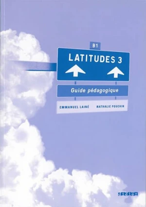 Latitudes 3 Příručka učitele - Régine Mérieux, Yves Loiseau