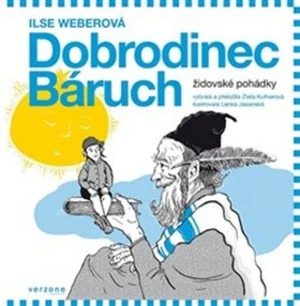 Dobrodinec Báruch. Židovské pohádky - Weberová Ilse