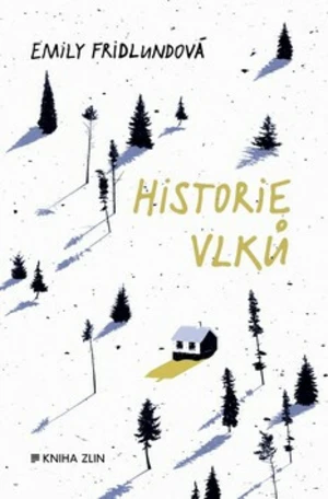 Historie vlků - Emily Fridlundová