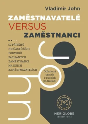 Zaměstnavatelé versus zaměstnanci - Vladimír John