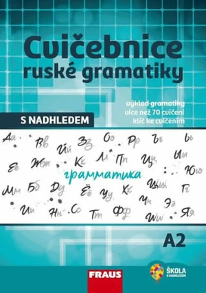 Cvičebnice ruské gramatiky s nadhledem A2 - Sokolova Anastasija, Oxana Truhlářová