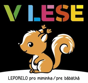 Leporelo pro miminka / pre bábätká - V lese (CZ/SK vydanie)