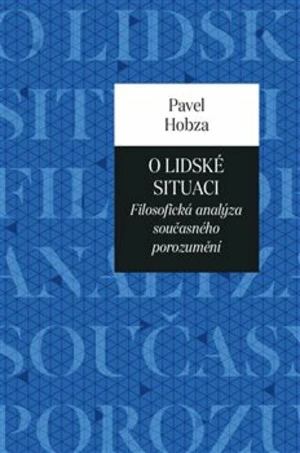 O lidské situaci - Pavel Hobza