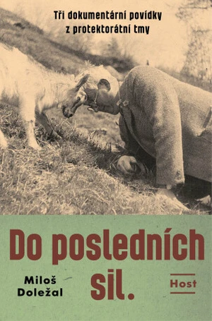 Do posledních sil. - Miloš Doležal