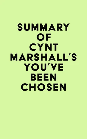 Summary of Cynt Marshall's You've Been Chosen