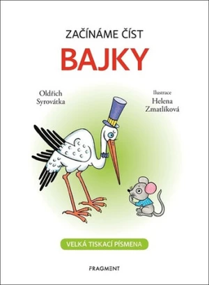 Začínáme číst - Bajky - Oldřich Syrovátka