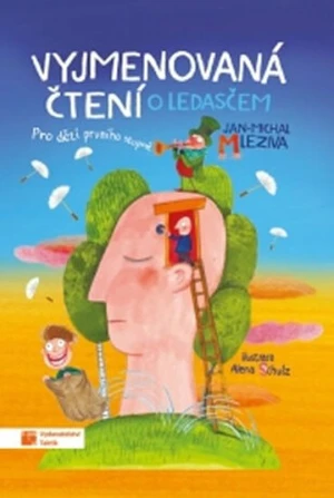 Vyjmenovaná čtení o ledasčem - Jan-Michal Mleziva, Alena Schulz