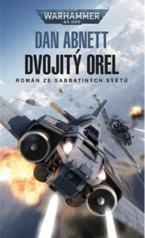 Warhammer 40.000 - Dvojitý orel - Dan Abnett