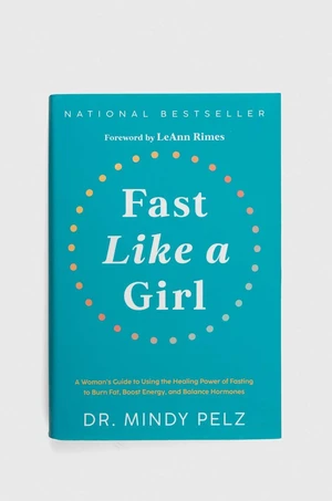 Kniha Hay House Inc Fast Like a Girl, Dr. Mindy Pelz