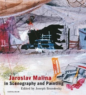 Jaroslav Malina in Scenography and Painting - Joseph Brandesky