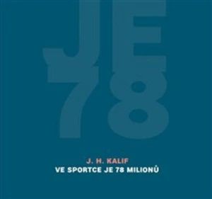 Ve Sportce je 78 milionů - J. H. Kalif