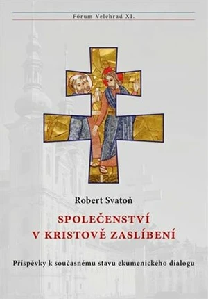 Společenství v Kristově zaslíbení - Robert Svatoň