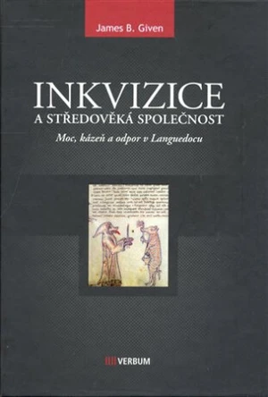 Inkvizice a středověká společnost - James Buchanan Given