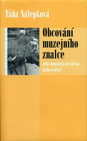 Obcování muzejního znalce - Táňa Nálepková