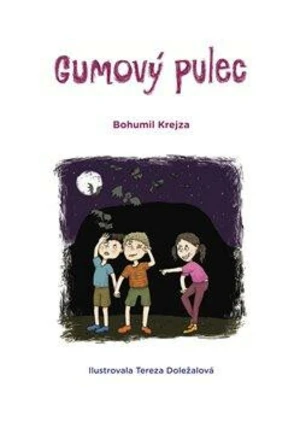 Gumový pulec - Bohumil Krejza, Doležalová Tereza