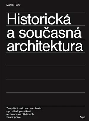 Historická a současná architektura - Marek Tichý