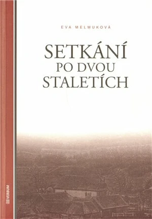 Setkání po dvou staletích - Eva Melmuková