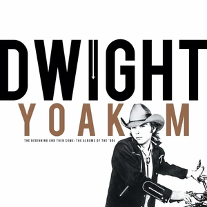 Dwight Yoakam - The Beginning And Then Some: The Albums Of The ‘80S (Rsd 2024) (4 CD)