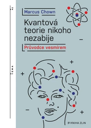 Kvantová teorie nikoho nezabije - Marcus Chown