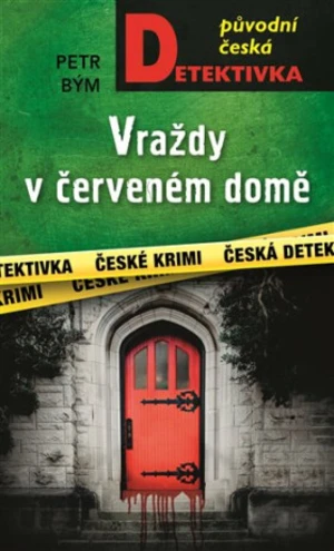 Vraždy v červeném domě - Petr Bým