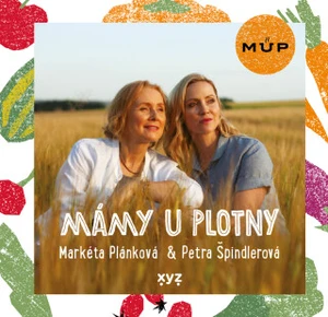 Mámy u plotny - Petra Špindlerová, Markéta Plánková