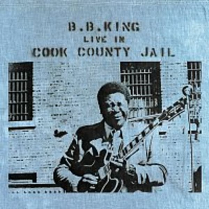 B.B. King – Live In Cook County Jail LP