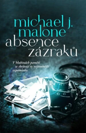 Absence zázraků - Malone Michael J. - e-kniha